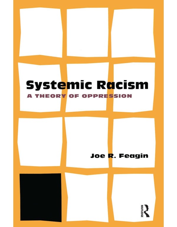 Systemic Racism: A Theory of Oppression