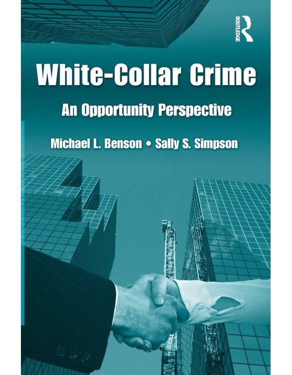 White Collar Crime: An Opportunity Perspective (Cr...