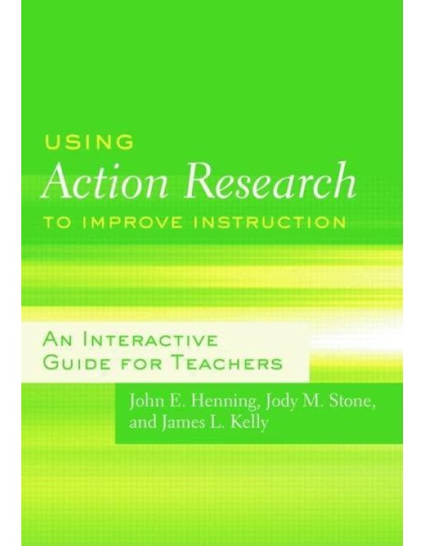 Using Action Research to Improve Instruction: An I...