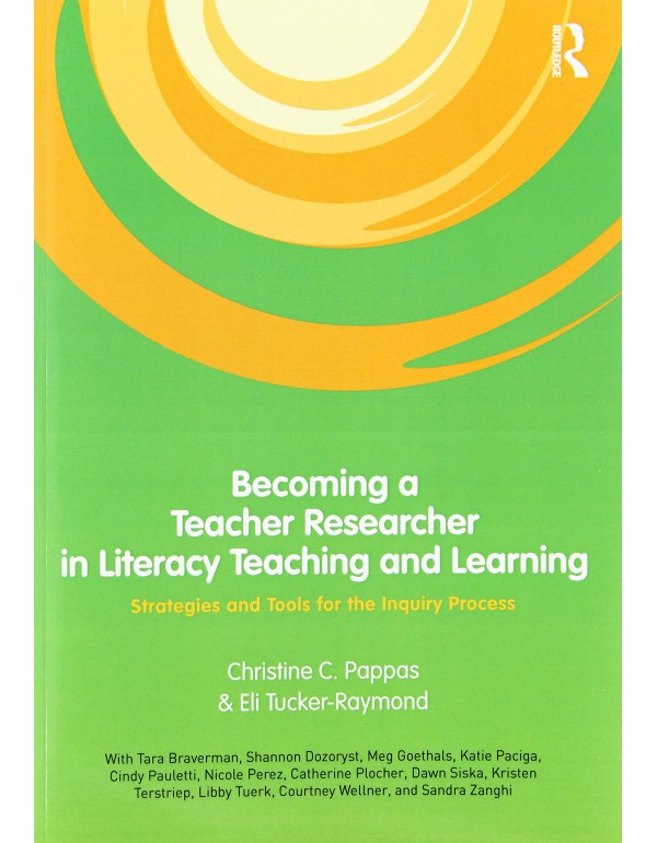 Becoming a Teacher Researcher in Literacy Teaching...