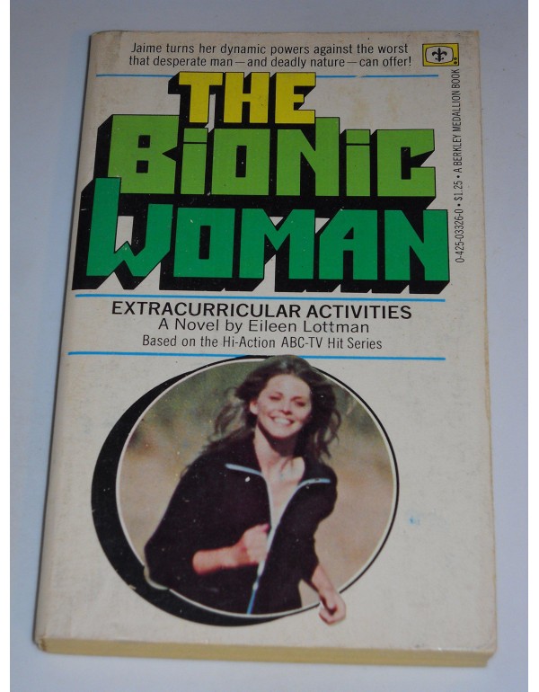 Bionic Woman : Extracurricular Activities