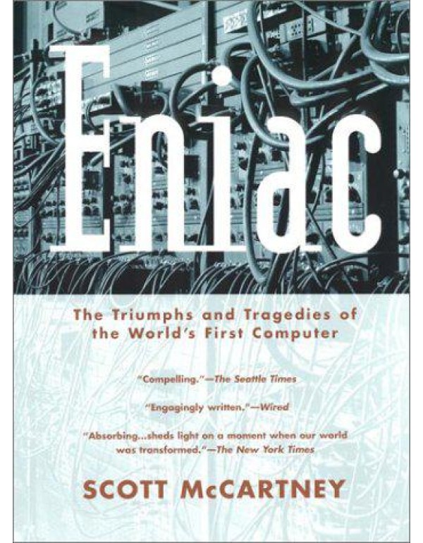 Eniac: The Triumphs and Tragedies of the World's F...