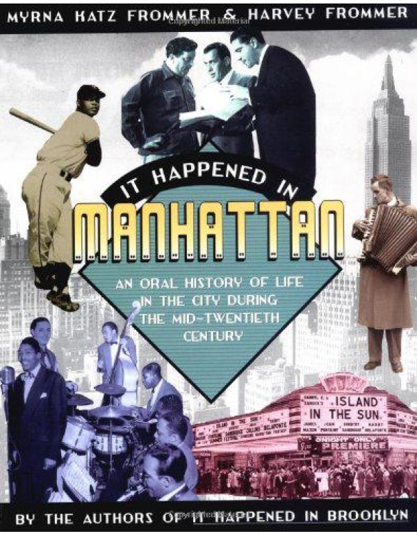 It Happened In Manhattan: An Oral History of Life ...