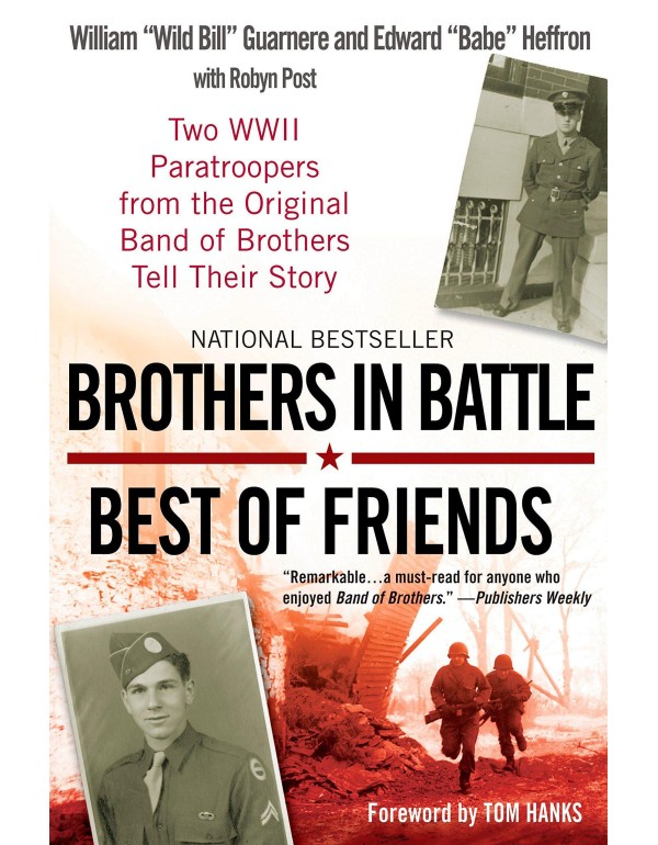 Brothers in Battle, Best of Friends: Two WWII Para...