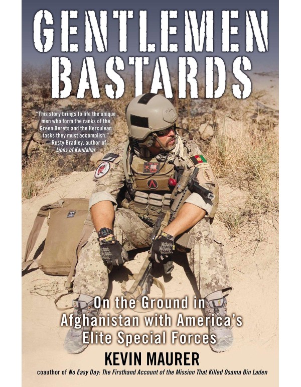 Gentlemen Bastards: On the Ground in Afghanistan w...