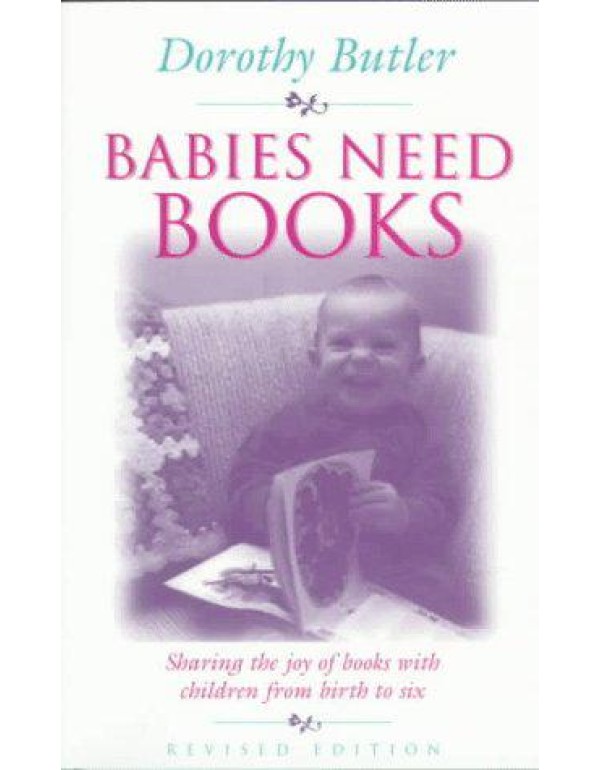 Babies Need Books: Sharing the Joy of Books with C...