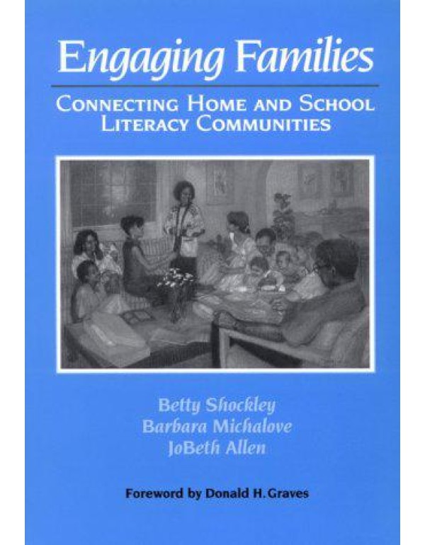 Engaging Families: Connecting Home and School Lite...