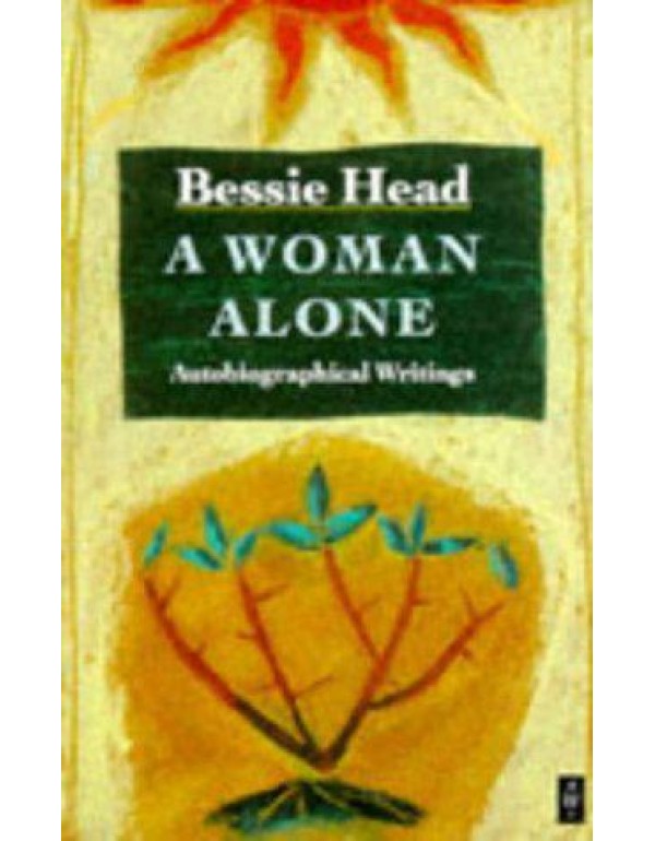 A Woman Alone: Autobiographical Writings (African ...