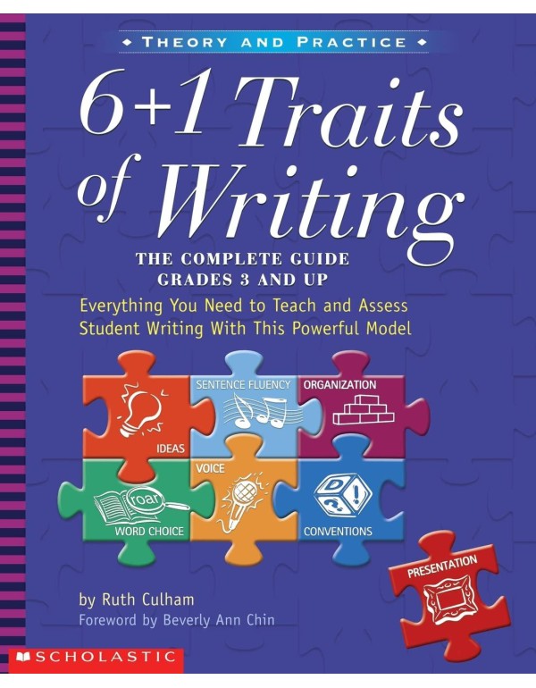 6 + 1 Traits of Writing: The Complete Guide, Grade...