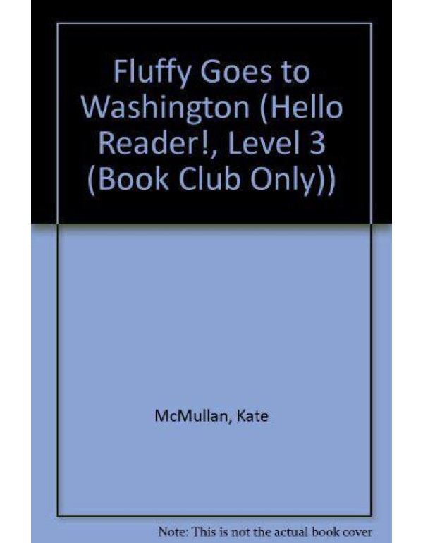 Fluffy Goes to Washington (Hello Reader!, Level 3 ...