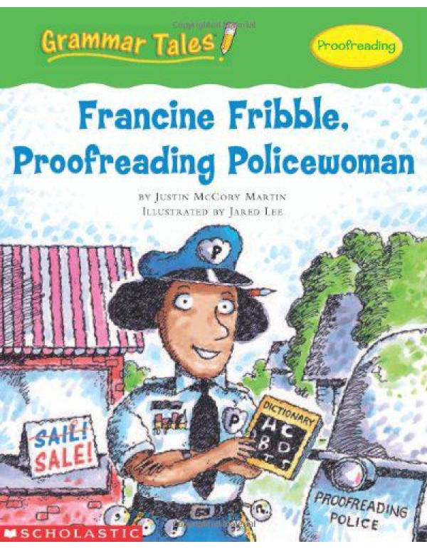 Grammar Tales: Francine Fribble, Proofreading Poli...