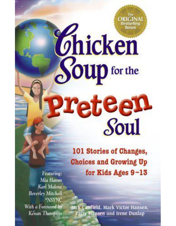 Chicken Soup for the Preteen Soul - 101 Stories of...