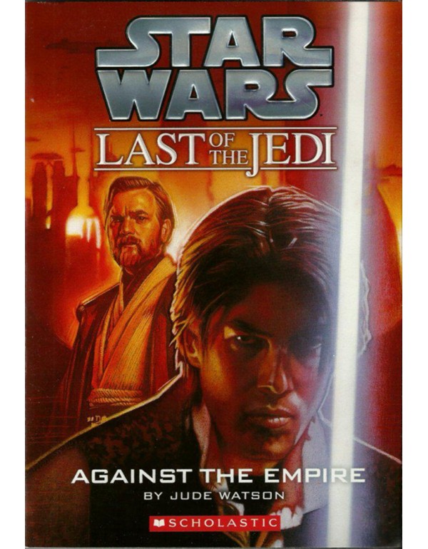 Against the Empire (Star Wars: Last of the Jedi, B...