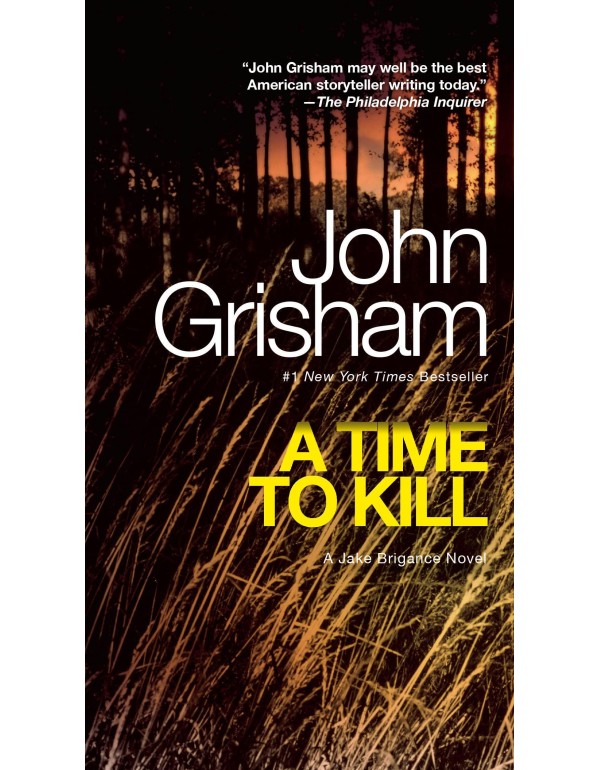 A Time to Kill: A Jake Brigance Novel