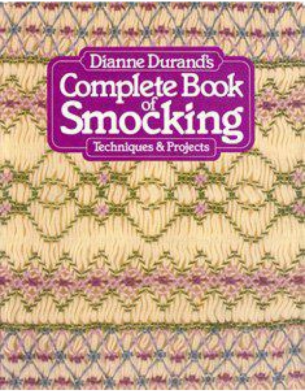 Dianne Durand's Complete book of smocking