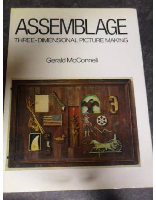 Assemblage: Three-dimensional picture making