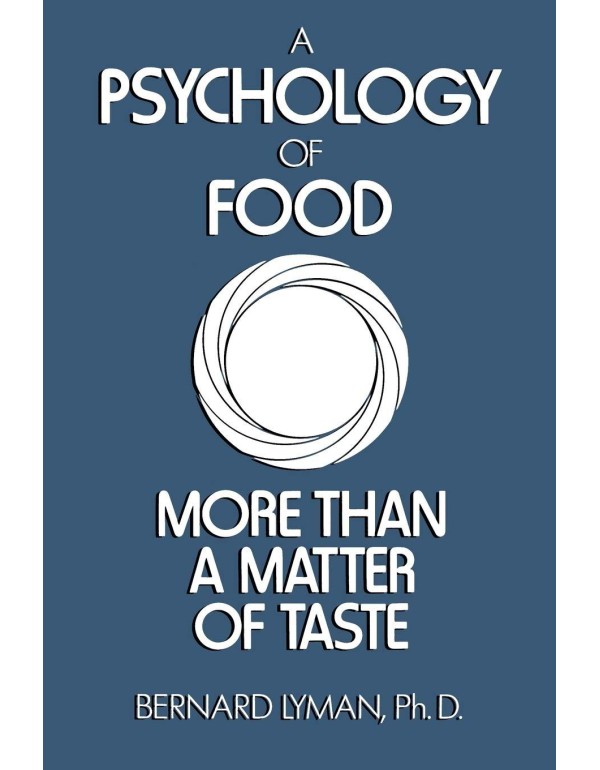 A Psychology of Food: More Than a Matter of Taste