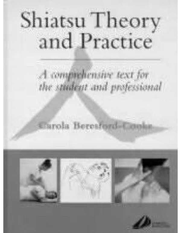 Shiatsu Theory and Practice: A Comprehensive Text ...