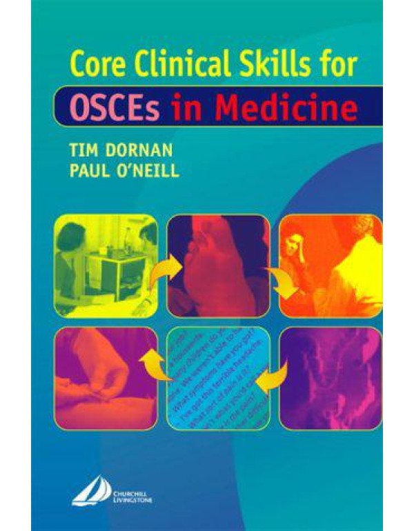 Core Clinical Skills: How to Succeed in OSCEs in M...