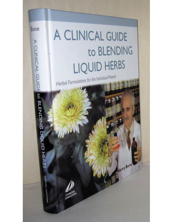 A Clinical Guide to Blending Liquid Herbs: Herbal ...