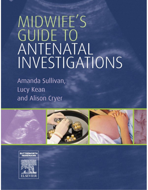 Midwife's Guide to Antenatal Investigations