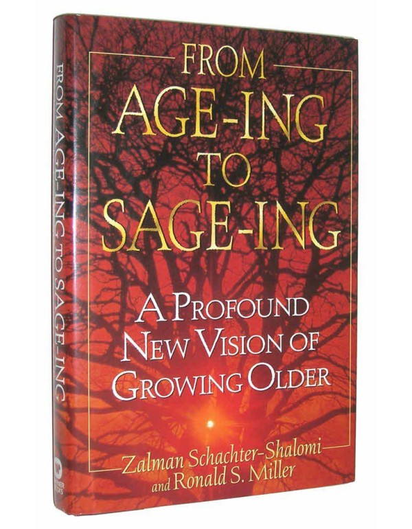 From Age-Ing to Sage-Ing: A Profound New Vision of...