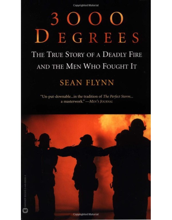 3000 Degrees: The True Story of a Deadly Fire and ...