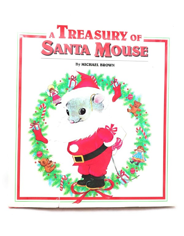 A Treasury of Santa Mouse