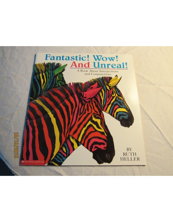 Fantastic! Wow! And Unreal!: A Book about Interjec...