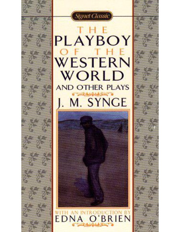 The Playboy of the Western World and Other Plays