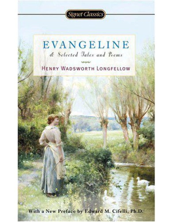 Evangeline and Selected Tales and Poems