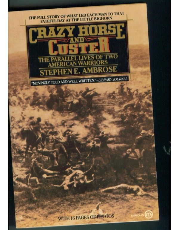 Crazy Horse and Custer: The Parallel Lives of Two ...