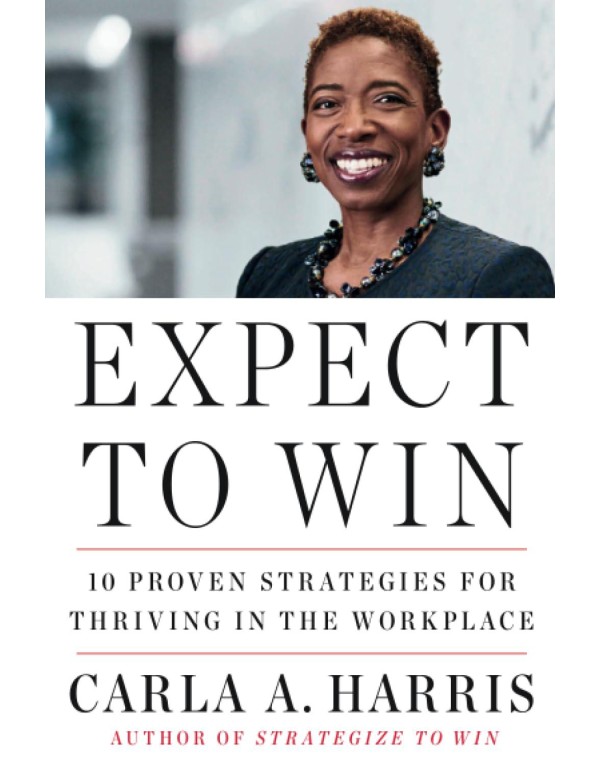 Expect to Win: 10 Proven Strategies for Thriving i...