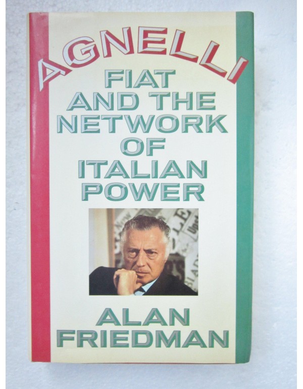 Agnelli, Fiat and the Network of Italian Power