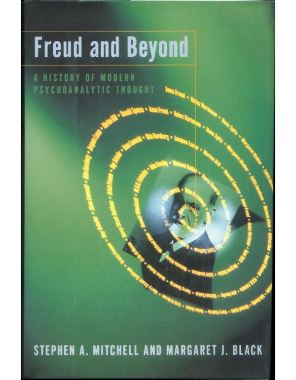 Freud And Beyond: A History Of Modern Psychoanalyt...