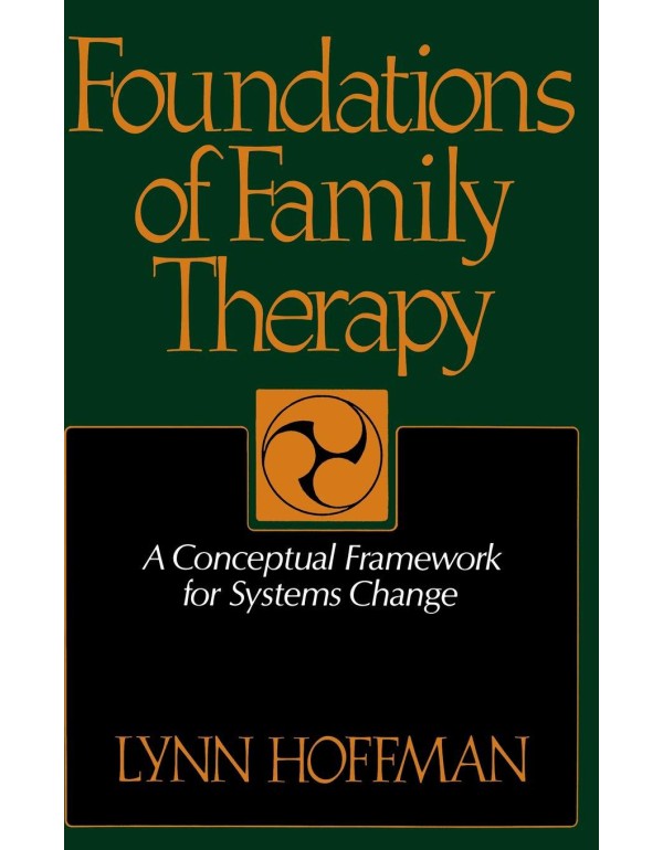 Foundations Of Family Therapy: A Conceptual Framew...