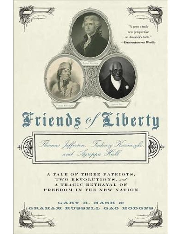 Friends of Liberty: Thomas Jefferson, Tadeusz Kosc...