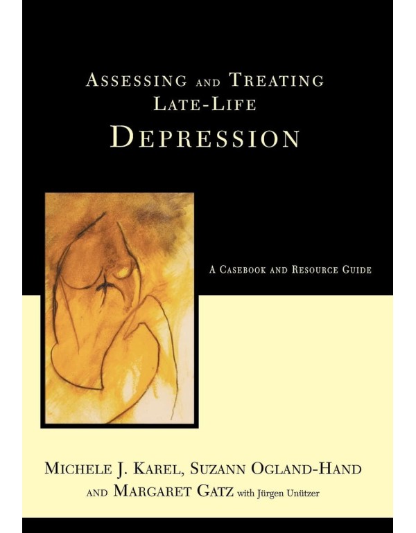 Assessing And Treating Late-life Depression: A Cas...