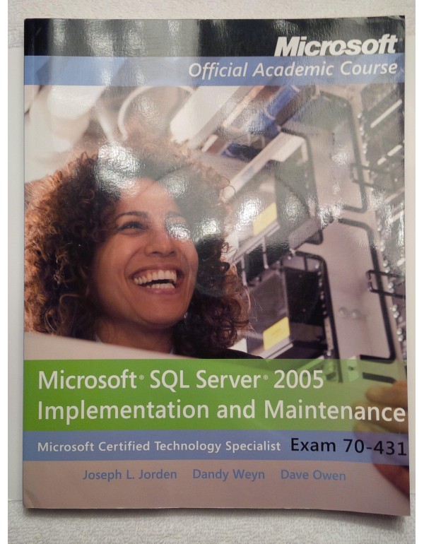 Exam 70-431 Microsoft SQL Server 2005 Implementati...