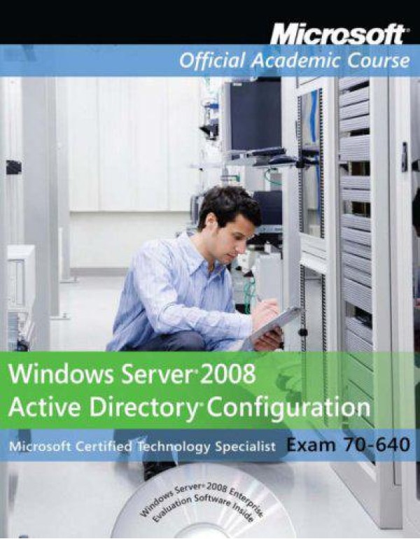 Exam 70-640 Windows Server 2008 Active Directory C...