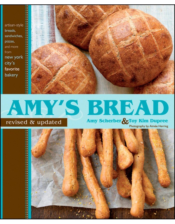 Amy's Bread, Revised and Updated: Artisan-style br...