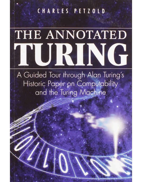 The Annotated Turing: A Guided Tour Through Alan T...