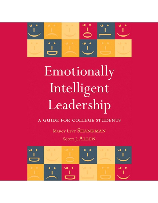 Emotionally Intelligent Leadership: A Guide for Co...