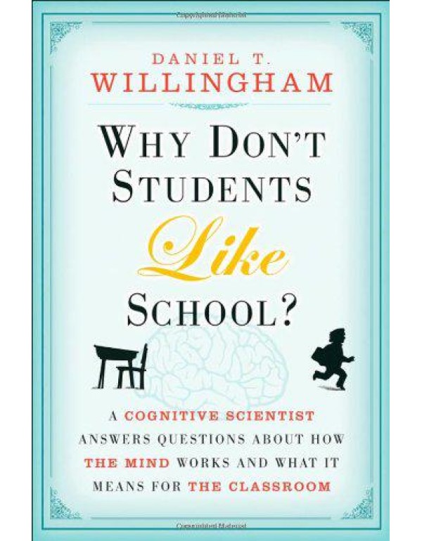 Why Don't Students Like School?: A Cognitive Scien...