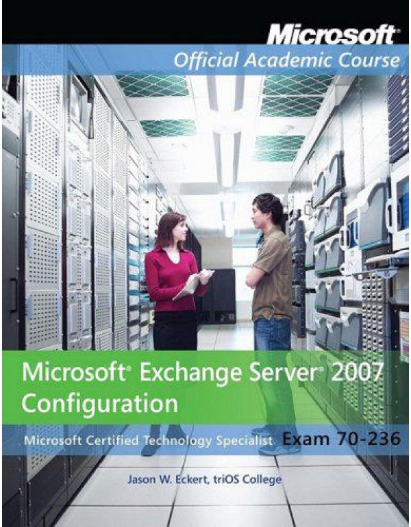 Exam 70-236 Microsoft Exchange Server 2007 Configu...