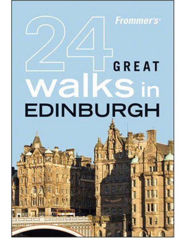 Frommer's 24 Great Walks in Edinburgh