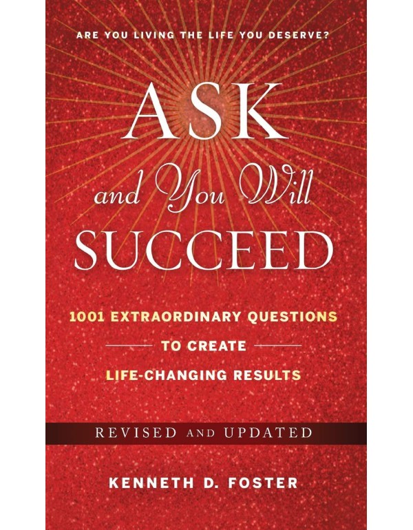 Ask and You Will Succeed: 1001 Extraordinary Quest...