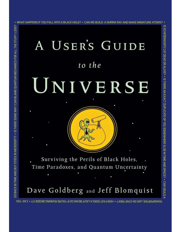 A User's Guide to the Universe: Surviving the Peri...