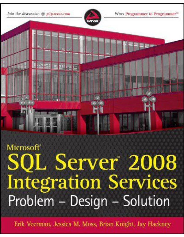 Microsoft SQL Server 2008 Integration Services: Pr...