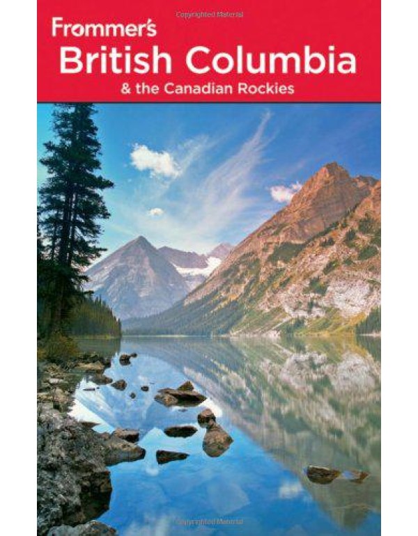 Frommer's British Columbia and the Canadian Rockie...